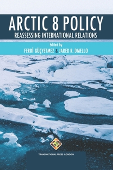 Paperback Arctic 8 Policy: Reassessing International Relations Book