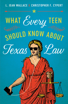 Paperback What Every Teen Should Know about Texas Law Book