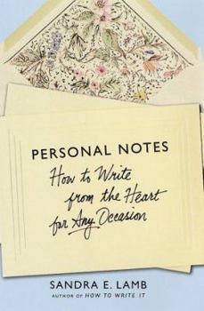 Hardcover Personal Notes: How to Write from the Heart for Any Occasion Book