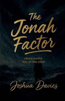 Paperback The Jonah Factor: Grace Meets You In The Deep Book