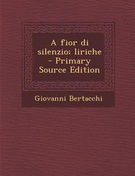 Paperback Fior Di Silenzio; Liriche (Primary Source) [Italian] Book