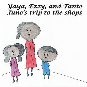 Paperback Yaya, Ezzy and Tante June's trip to the shops Book