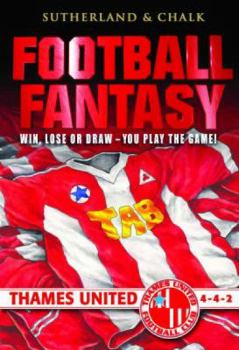 Thames United - 4-4-2 (Football Fantasy) - Book #4 of the Football Fantasy