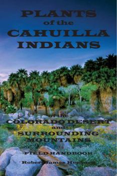 Plants of the Cahuilla Indians of the Colorado Desert and Surrounding Mountains