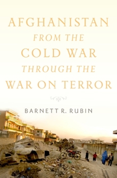 Hardcover Afghanistan from the Cold War Through the War on Terror Book