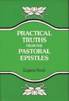 Hardcover Practical Truths from the Pastoral Epistles Book