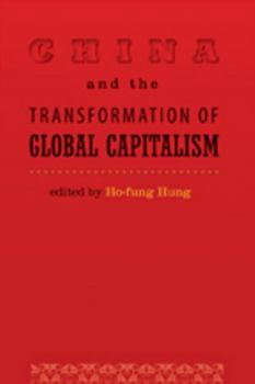 Paperback China and the Transformation of Global Capitalism Book