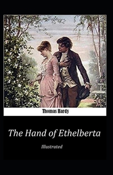 Paperback The Hand of Ethelberta Illustrated Book