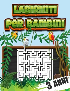 Paperback labirinti per bambini 3 anni: Libri di Attività Puzzle per Bambini, Libri Labirinti Bambini, Puzzle per Ragazzi [Italian] Book