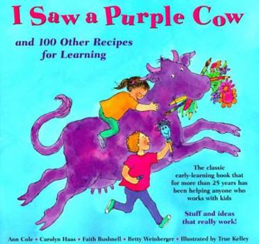 Paperback I Saw a Purple Cow: And 100 Other Recipes for Learning Book