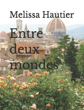 Paperback Entre deux mondes [French] Book