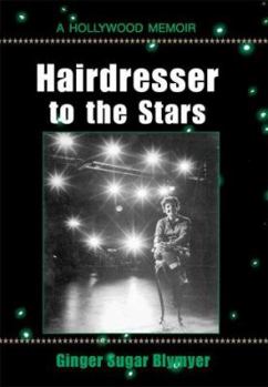 Paperback Hairdresser to the Stars: A Hollywood Memoir Book
