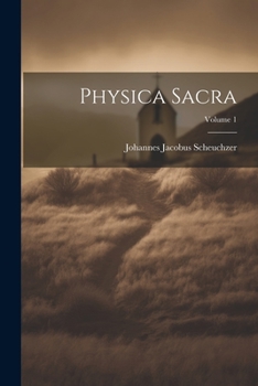 Paperback Physica Sacra; Volume 1 [Latin] Book