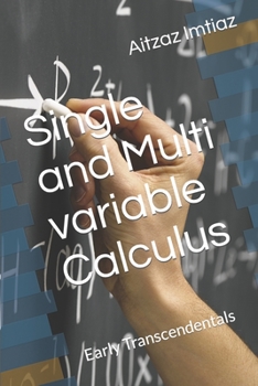 Paperback Single and Multi variable Calculus: Early Transcendentals Book