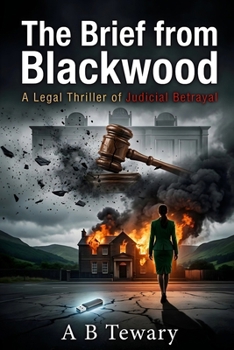 The Brief from Blackwood: A Legal Thriller of Judicial Betrayal (The Ink and Shadow Series)