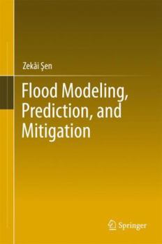 Hardcover Flood Modeling, Prediction and Mitigation Book