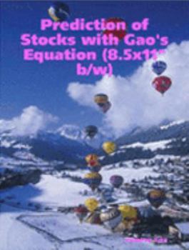 Paperback Prediction of Stocks with Gao's Equation Book