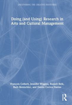 Hardcover Doing (and Using) Research in Arts and Cultural Management Book