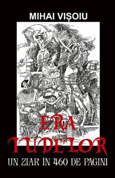 Paperback Era Iudelor: Un Ziar in 460 de Pagini [Romanian] Book
