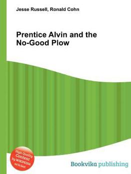 Paperback Prentice Alvin and the No-Good Plow Book