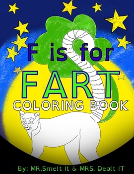 Paperback F is for FART: Coloring Book: A rhyming ABC children's COLORING book about farting animals Book