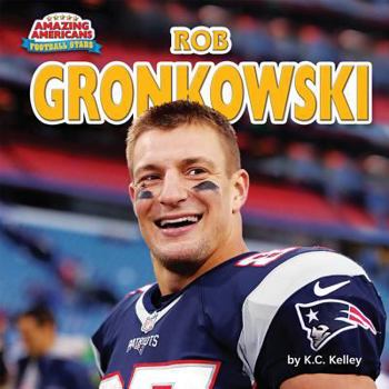 Rob Gronkowski - Book  of the Football Stars Up Close