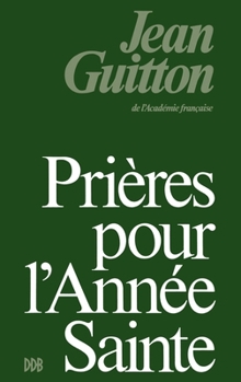 Paperback Prières pour l'année sainte [French] Book