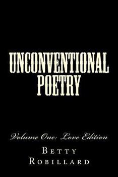 Paperback Unconventional Poetry: Volume One: Love Edition Book