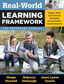 Paperback Real-World Learning Framework for Secondary Schools: Digital Tools and Practical Strategies for Successful Implementation Book