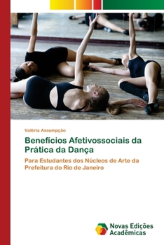 Paperback Benefícios Afetivossociais da Prática da Dança [Portuguese] Book