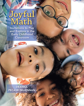 Paperback Joyful Math: Invitations to Play and Explore in the Early Childhood Classroom Book