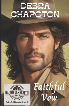 Faithful Vow: Christian Cowboy Romance (Faithful Hearts (Ranch Romance))