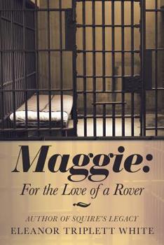 Paperback Maggie: for the Love of a Rover Book