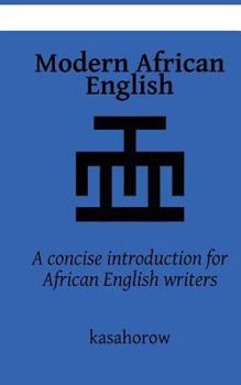 Paperback Modern African English: A concise introduction for African English writers Book