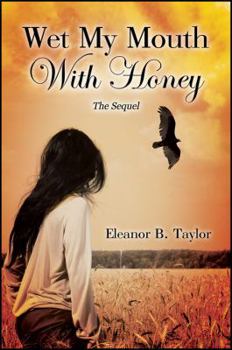 Paperback Wet My Mouth with Honey, the Sequel Book