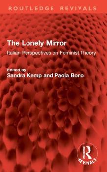 Paperback The Lonely Mirror: Italian Perspectives on Feminist Theory Book