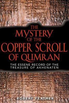 Paperback The Mystery of the Copper Scroll of Qumran: The Essene Record of the Treasure of Akhenaten Book