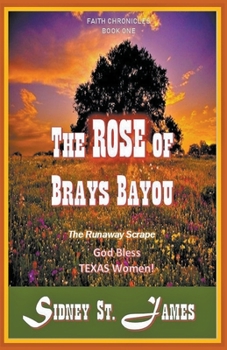 Paperback The Rose of Brays Bayou - The Runaway Scrape Book