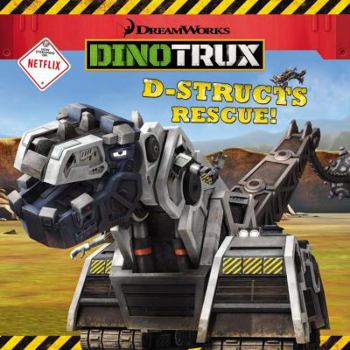 Dinotrux: D-Structs Rescue - Book  of the Dinotrux
