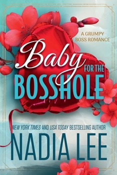 Baby for the Bosshole - Book #1 of the Lasker Brothers