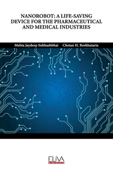 Paperback Nanorobot: A Life-Saving Device for the Pharmaceutical and Medical Industries Book