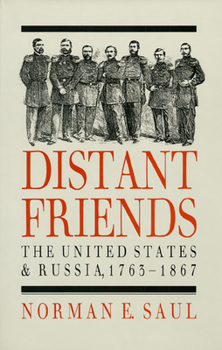 Hardcover Distant Friends: The Evolution of United States-Russian Relations, 1763-1867 Book