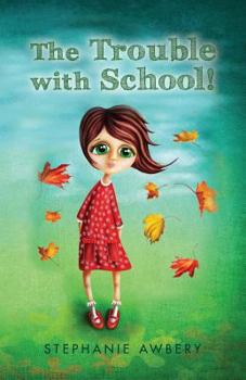 Paperback The Trouble with School! Book