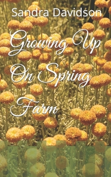 Paperback Growing Up On Spring Farm Book