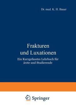 Paperback Frakturen Und Luxationen: Ein Kurzgefasstes Lehrbuch Für Ärzte Und Studierende [German] Book