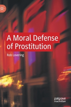 Hardcover A Moral Defense of Prostitution Book