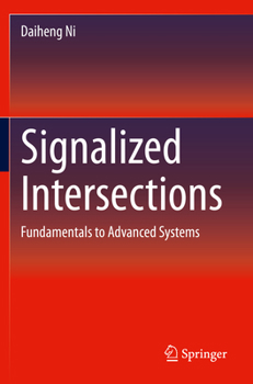 Paperback Signalized Intersections: Fundamentals to Advanced Systems Book