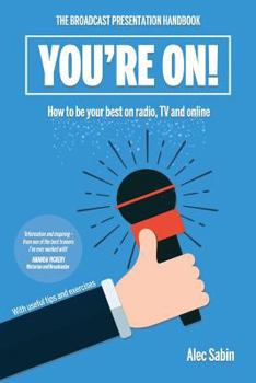 Paperback You're On!: The broadcast presentation handbook Book
