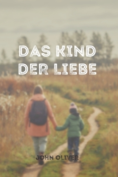 Paperback Das Kind Der Liebe [German] Book