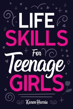 Paperback Life Skills for Teenage Girls Book